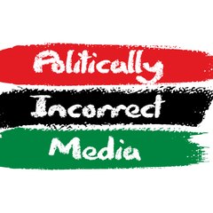 Politically Incorrect Media