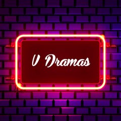V Dramas