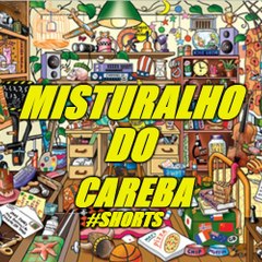 Misturalho do Careba