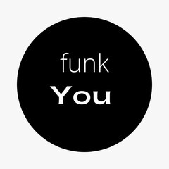 funk you