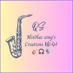 QS MinHas song's Creations