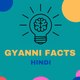 gyaani facts hindi