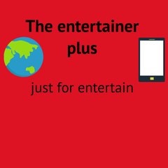 The entertainer plus