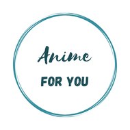 Anime For You