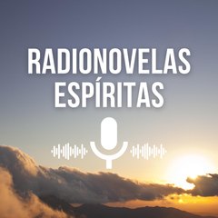 Radionovelas Espíritas