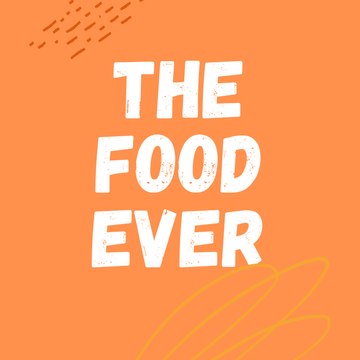 The Food Ever