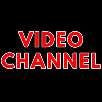 VIDEO CHANNEL