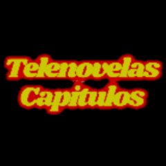 TELENOVELAS CAPÍTULOS