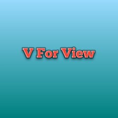 V for  View