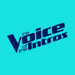 The Voice of the Intros