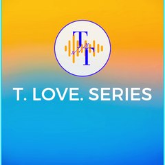 T Love series
