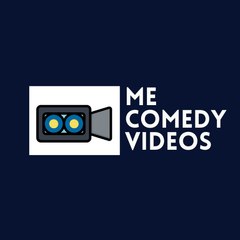Me Comedy Videos
