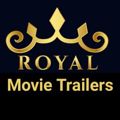 Royal Movie Trailers