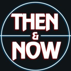 Then And Now