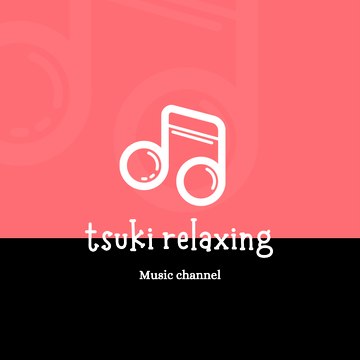 tsuki relaxing music