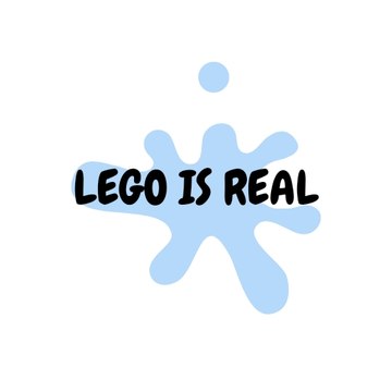 LEGO IS REAL