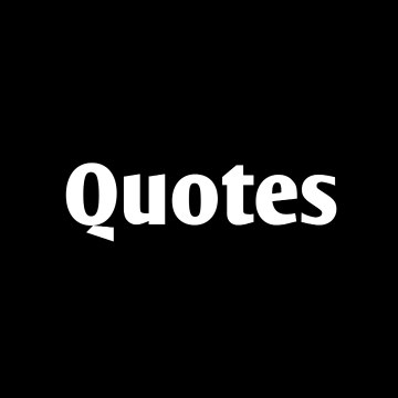 QUOTES
