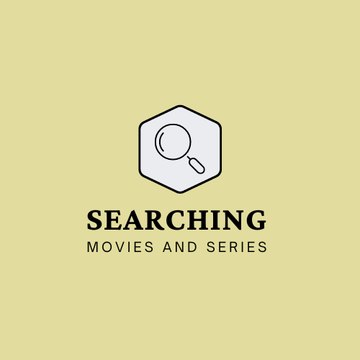 Searching For Movies And Series