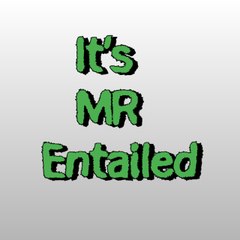 It's MR Entailed