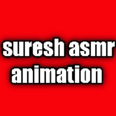 suresh asmr animation