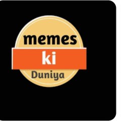 Memes Ki Duniya
