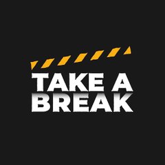 Take A Break