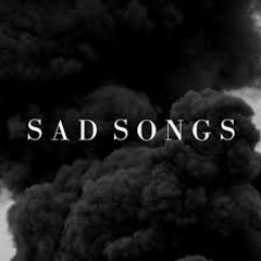 Sad songs