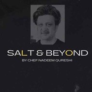 Salt & Beyond By Chef Nadeem