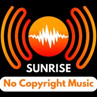 SUNRISE - No Copyright Music