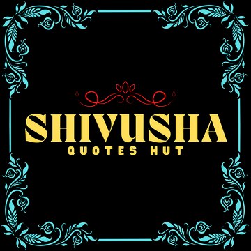 Shivusha Quotes Hut