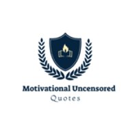 MOTIVATIONAL UNCENSORED