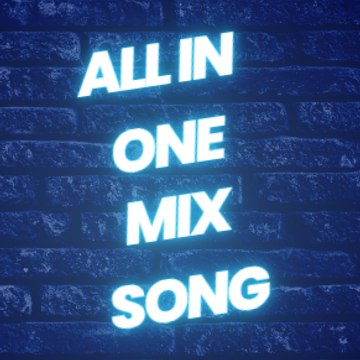 All in one mix song