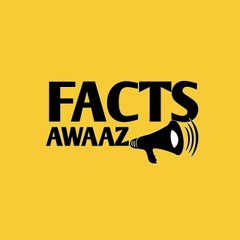 Facts awaaz