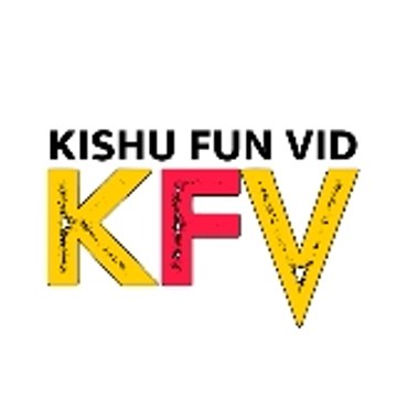 KISHU FUN VID