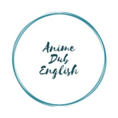 Anime Dub English