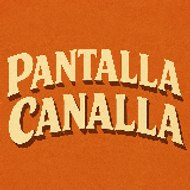 La Pantalla Canalla
