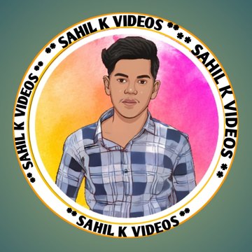 SAHIL K VIDEOS