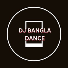 DJ Bangla Dance