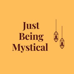 Just Being Mystical