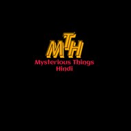 Mysterious Things Hindi71