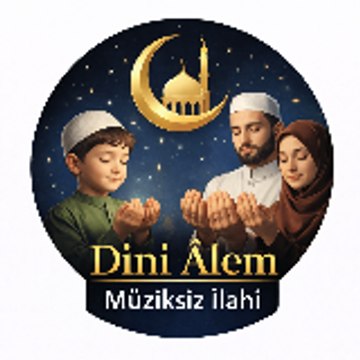 Dini Âlem | Müziksiz İlahi