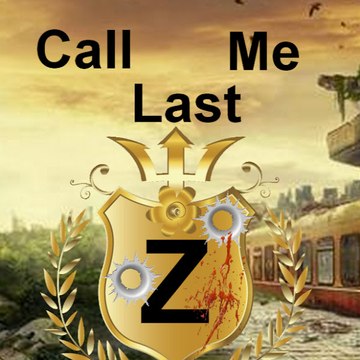 Call Me Last Z