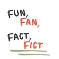 Fun Fan Fact Fict