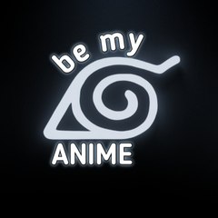 be my ANIME