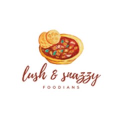 Lush & Snazzy foodians
