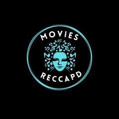 Movies recapped