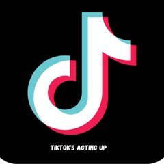 TikTok's Acting Up