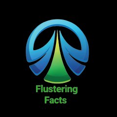 Flustering Facts