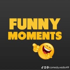 FUNNY MOMENTS