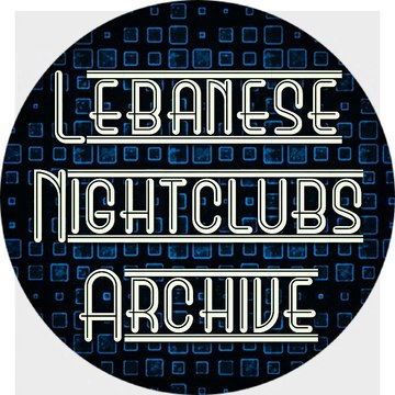 Lebanese Nightclubs Archive